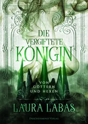 Labas |  Die vergiftete Königin | Buch |  Sack Fachmedien