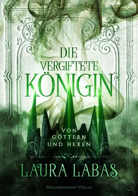 Labas |  Die vergiftete Königin | eBook | Sack Fachmedien