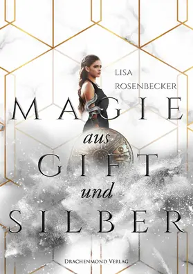 Rosenbecker |  Magie aus Gift und Silber | eBook | Sack Fachmedien