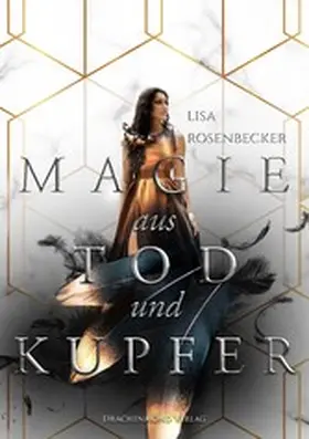 Rosenbecker |  Magie aus Tod und Kupfer | eBook | Sack Fachmedien