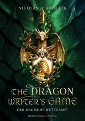 Mueller |  The Dragon Writer's Game - Der magische Wettkampf | eBook | Sack Fachmedien