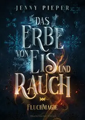 Pieper |  Das Erbe von Eis und Rauch | eBook | Sack Fachmedien