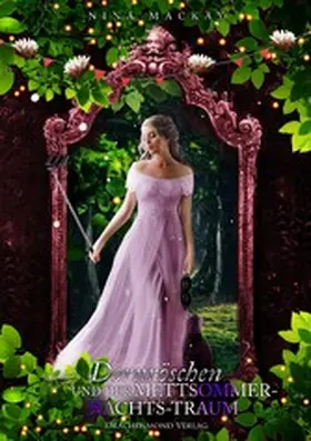 MacKay |  Dornröschen und der Mettsommernachts-Traum | eBook | Sack Fachmedien