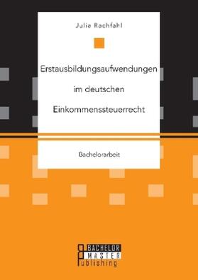 Julia |  Erstausbildungsaufwendungen im deutschen Einkommenssteuerrecht | Buch |  Sack Fachmedien