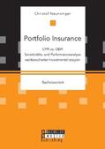 Neunsinger |  Portfolio Insurance: CPPI vs. OBPI. Sensitivitäts- und Performanceanalyse wertbesicherter Investmentstrategien | Buch |  Sack Fachmedien