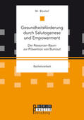 Bostel |  Gesundheitsförderung durch Salutogenese und Empowerment. Der Ressorcen-Baum zur Prävention von Burnout | Buch |  Sack Fachmedien