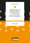 Gusser |  Challenges of Differentiation in a Primary CLIL Classroom | Buch |  Sack Fachmedien