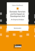 Rindfleisch |  Domestic Terrorism and its Impact on Development Aid. An Empirical Analysis | Buch |  Sack Fachmedien