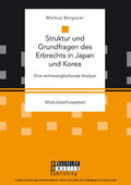 Bergauer |  Struktur und Grundfragen des Erbrechts in Japan und Korea | eBook | Sack Fachmedien