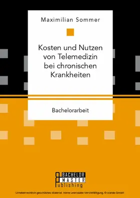Sommer |  Kosten und Nutzen von Telemedizin bei chronischen Krankheiten | eBook | Sack Fachmedien