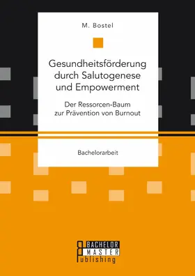 Bostel |  Gesundheitsförderung durch Salutogenese und Empowerment | eBook | Sack Fachmedien