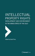 Price |  Intellectual Property Rights: Development and Enforcement in the Arab States of the Gulf | Buch |  Sack Fachmedien