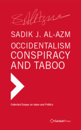 al-Azm | Occidentalism, Conspiracy and Taboo | Buch | 978-3-95994-046-7 | sack.de