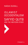 Duvall |  Islamist Occidentalism: Sayyid Qutb and the Western Other | Buch |  Sack Fachmedien
