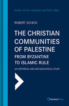 Schick |  The Christian Communities of Palestine from Byzantine to Islamic Rule | Buch |  Sack Fachmedien