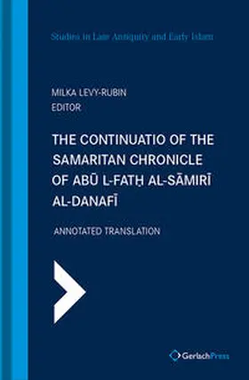 Levy-Rubin |  The Continuatio of the Samaritan Chronicle of Abu l-Fath al-Samiri al-Danafi | Buch |  Sack Fachmedien