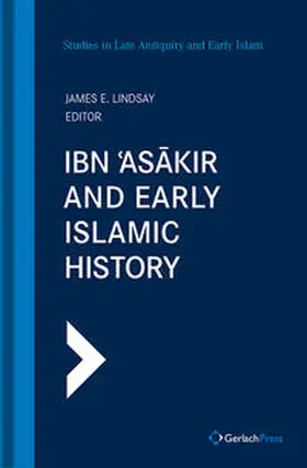 Lindsay |  Ibn ?Asakir and Early Islamic History | Buch |  Sack Fachmedien