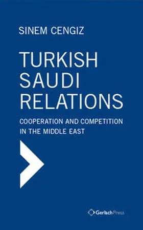 Cengiz |  Turkish-Saudi Relations | Buch |  Sack Fachmedien
