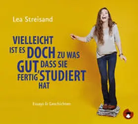 Streisand |  Vielleicht ist es doch zu was gut, dass sie fertig studiert hat | Sonstiges |  Sack Fachmedien