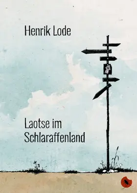 Lode |  Laotse im Schlaraffenland | eBook | Sack Fachmedien