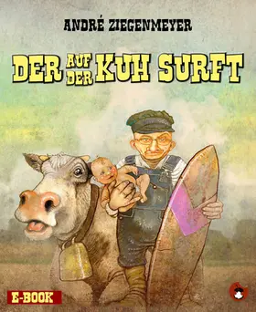 Ziegenmeyer |  Der auf der Kuh surft | eBook | Sack Fachmedien