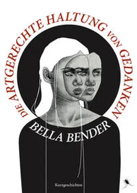 Bender | Die artgerechte Haltung von Gedanken | Buch | 978-3-95996-132-5 | sack.de