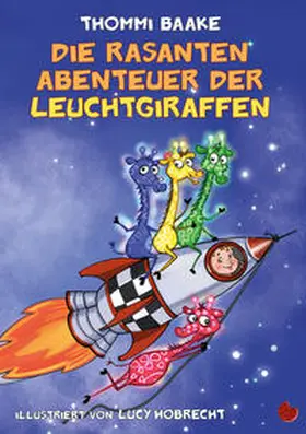 Baake |  Die rasanten Abenteuer der Leuchtgiraffen | Buch |  Sack Fachmedien
