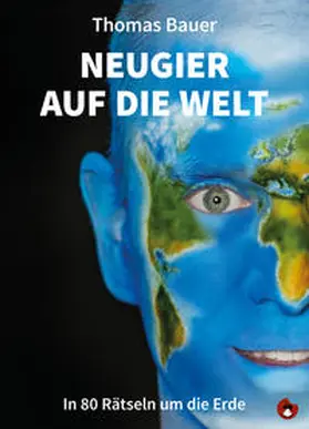 Bauer |  Neugier auf die Welt | Buch |  Sack Fachmedien