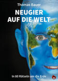 Bauer |  Bauer, T: Neugier auf die Welt | Buch |  Sack Fachmedien