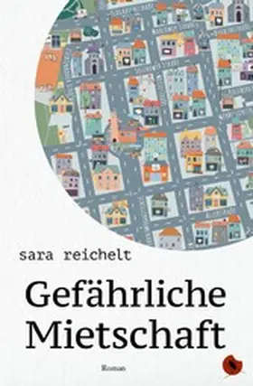 reichelt |  Gefährliche Mietschaft | eBook | Sack Fachmedien