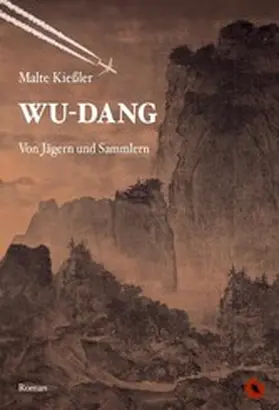 Kießler |  Wu-Dang – Von Jägern und Sammlern | eBook | Sack Fachmedien