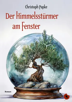 Papke |  Der Himmelsstürmer am Fenster | Buch |  Sack Fachmedien