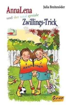 Breitenöder |  AnnaLena und der total geniale Zwillings-Trick | Buch |  Sack Fachmedien