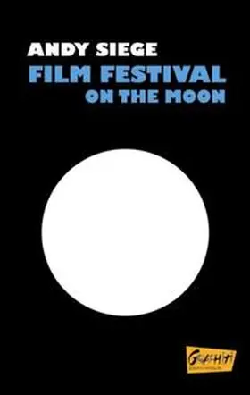 Siege |  Film Festival on the moon | Buch |  Sack Fachmedien