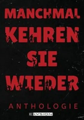 Wallmann / Jansen / Kuhn |  Manchmal kehren sie wieder | eBook | Sack Fachmedien
