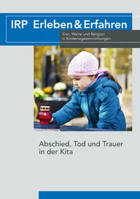 Institut für Religionspädagogik der Erzdiözese Freiburg / Bicini / Dieterle |  Abschied, Tod und Trauer in der Kita | Buch |  Sack Fachmedien