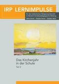 Institut für Religionspädagogik der Erzdiözese Freiburg / Theuer |  Das Kirchenjahr in der Schule Teil 2 | Buch |  Sack Fachmedien