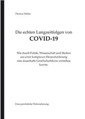 Weber |  Die echten Langzeitfolgen von COVID-19 | Buch |  Sack Fachmedien