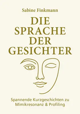 Finkmann |  Die Sprache der Gesichter | Buch |  Sack Fachmedien