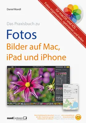 Mandl |  Praxisbuch zu Fotos – Bilder auf Mac, iPad und iPhone / für macOS und iOS | eBook | Sack Fachmedien