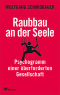Schmidbauer |  Raubbau an der Seele | Buch |  Sack Fachmedien