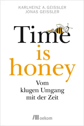 Geißler |  Time is honey | Buch |  Sack Fachmedien