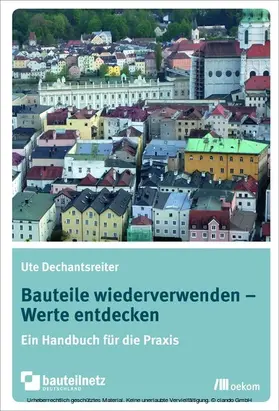 Dechantsreiter |  Bauteile wiederverwenden – Werte entdecken | eBook | Sack Fachmedien