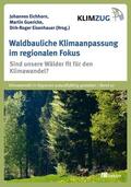 Eichhorn / Guericke / Eisenhauer |  Waldbauliche Klimaanpassung im regionalen Fokus | eBook | Sack Fachmedien