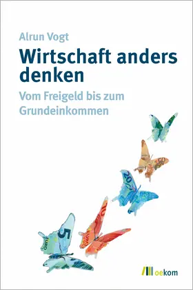 Vogt |  Wirtschaft anders denken | eBook | Sack Fachmedien