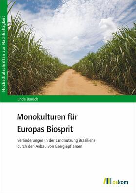 Bausch | Monokulturen für Europas Biosprit | E-Book | sack.de