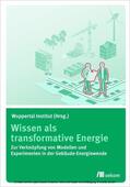Wuppertal Institut / verlag |  Wissen als transformative Energie | eBook | Sack Fachmedien
