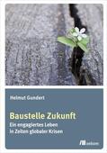 Gundert |  Baustelle Zukunft | eBook | Sack Fachmedien