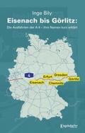 Bily |  Eisenach bis Görlitz: Die Ausfahrten der A 4 – ihre Namen kurz erklärt | Buch |  Sack Fachmedien