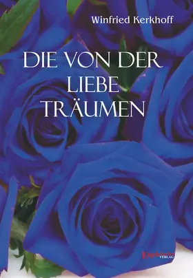 Kerkhoff |  Die von der Liebe träumen | eBook | Sack Fachmedien